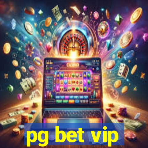 pg bet vip